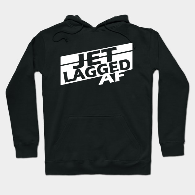 Jetlagged AF Hoodie by Fly Buy Wear